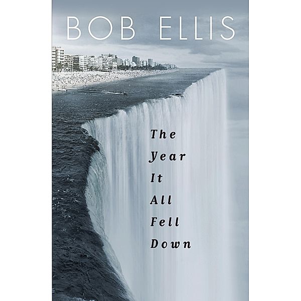 The Year it All Fell Down, Bob Ellis