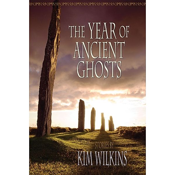 The Year of Ancient Ghosts, Kim Wilkins