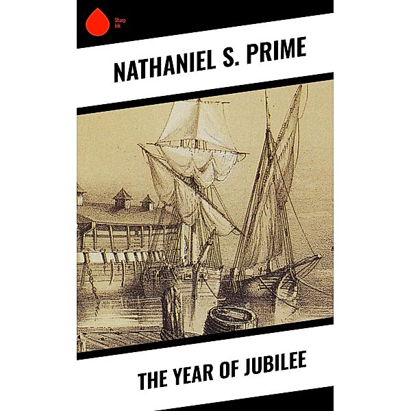 The Year of Jubilee, Nathaniel S. Prime