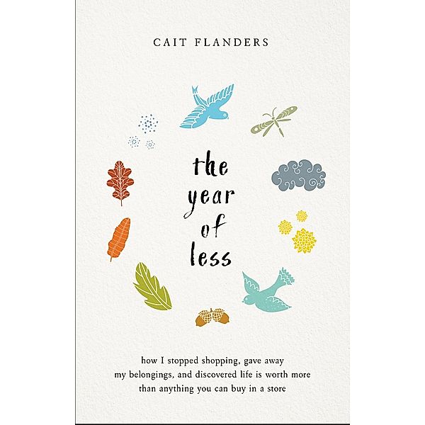 The Year of Less, Cait Flanders