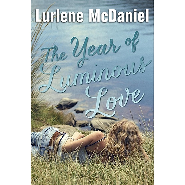The Year of Luminous Love / Luminous Love, Lurlene McDaniel