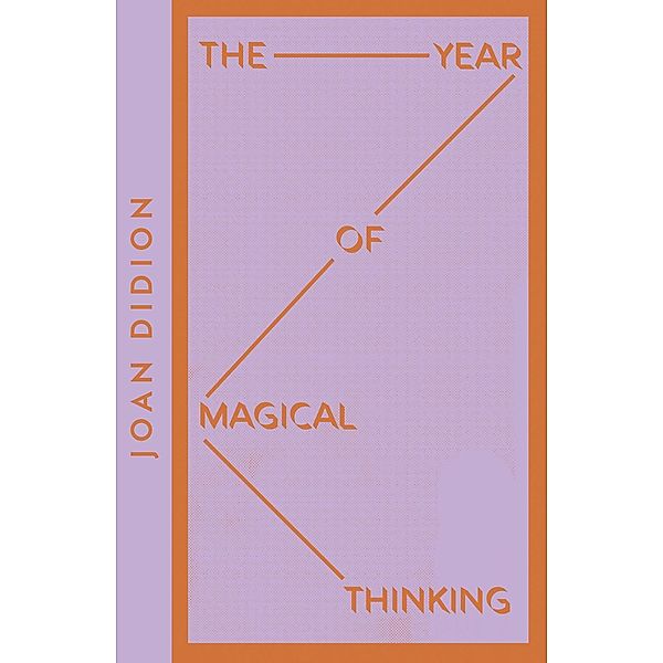 The Year of Magical Thinking, Joan Didion