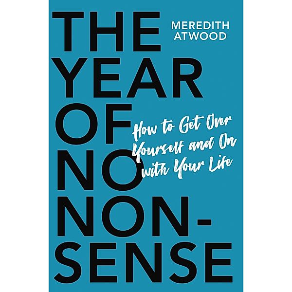 The Year of No Nonsense, Meredith Atwood