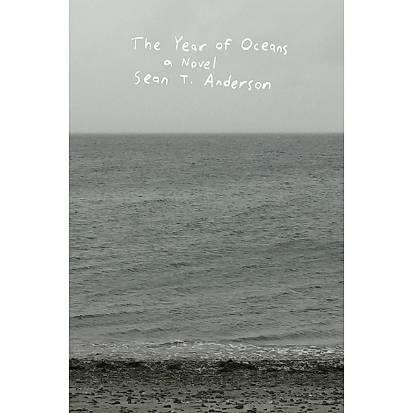 The Year of Oceans, Sean T. Anderson