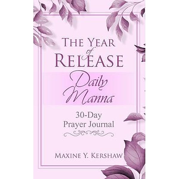 The Year of Release: Daily Manna, Maxine Y Kershaw