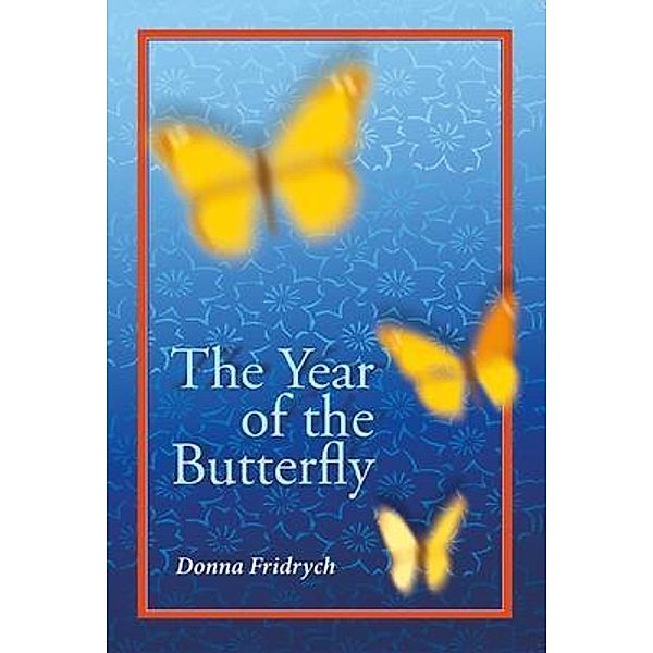 The Year of the Butterfly, Donna Fridrych
