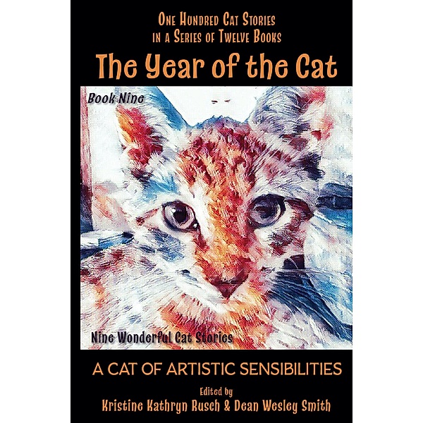 The Year of the Cat: A Cat of Artistic Sensibilities / The Year of the Cat, Kristine Kathryn Rusch, Dean Wesley Smith, Annie Reed, Stefon Mears, Mary A Turzillo, Joan Aiken, Henry Slesar