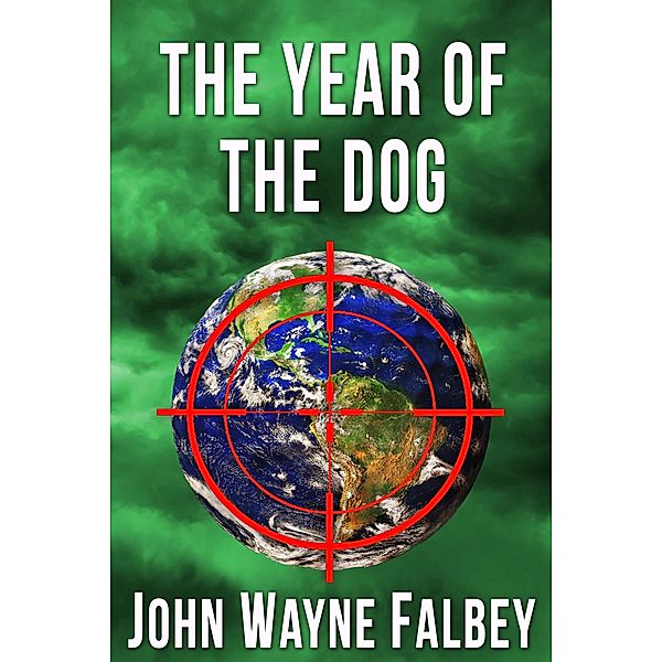 The Year of the Dog (The Sleeping Dogs, #3) / The Sleeping Dogs, John Wayne Falbey