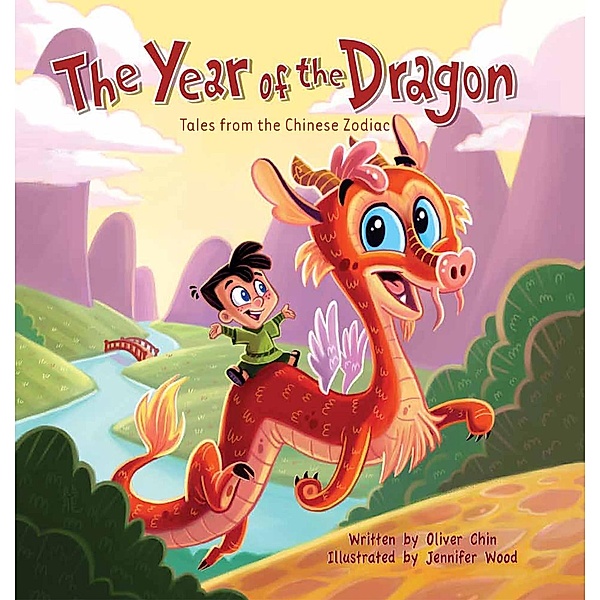 The Year of the Dragon / Tales from the Chinese Zodiac Bd.7, Oliver Chin