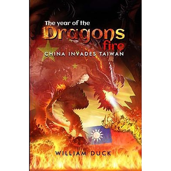 The Year of the Dragons Fire, William Duck
