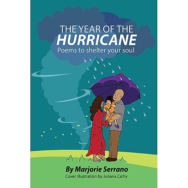 The Year of the Hurricane: Poems to Heal your Soul, Marjorie Serrano