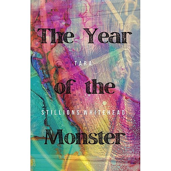 The Year of the Monster, Tara Stillions Whitehead