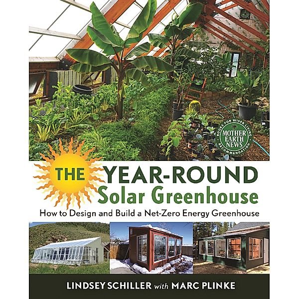 The Year-Round Solar Greenhouse, Lindsey Schiller