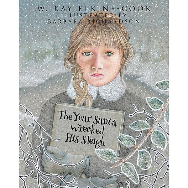 The Year Santa Wrecked His Sleigh, W. Kay Elkins-Cook