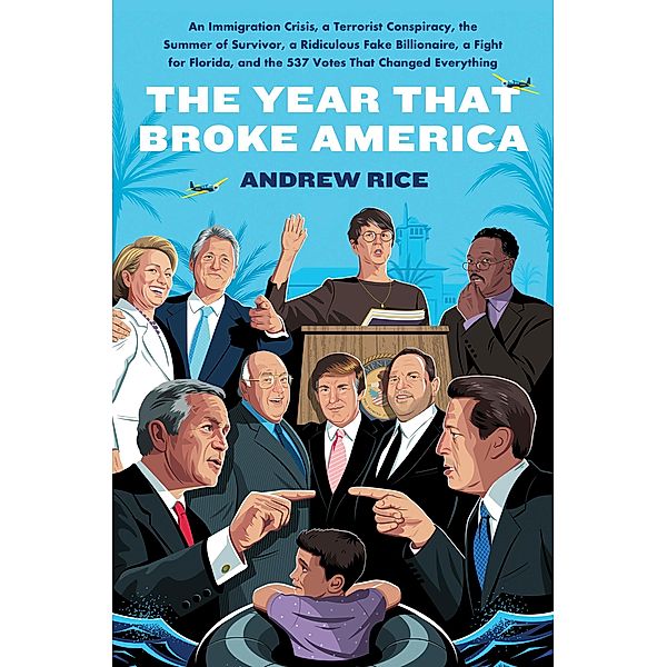The Year That Broke America, Andrew Rice