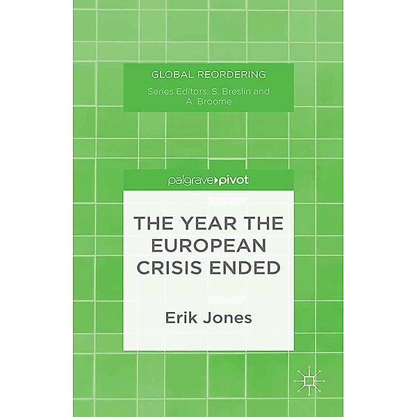 The Year the European Crisis Ended / Global Reordering, E. Jones