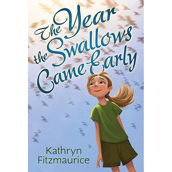 The Year the Swallows Came Early, Kathryn Fitzmaurice