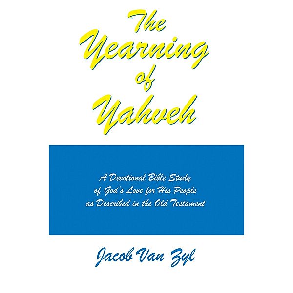 The Yearning of Yahveh, Jacob van Zyl