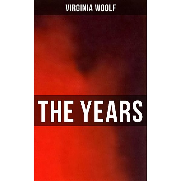 THE YEARS, Virginia Woolf