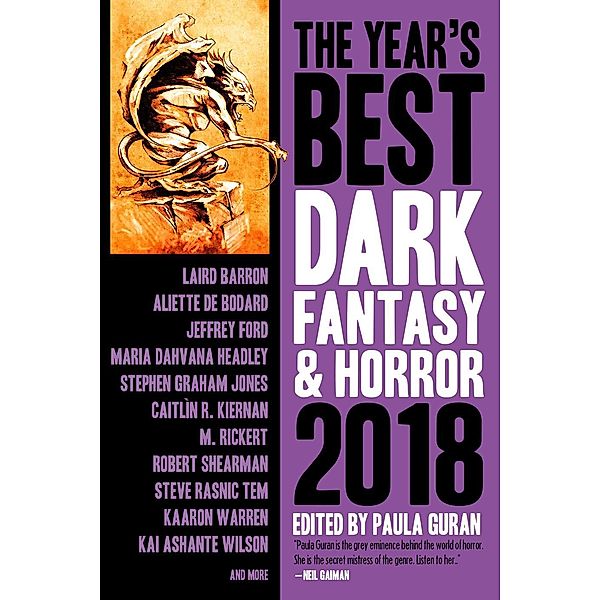 The Year's Best Dark Fantasy & Horror, 2018 Edition (The Year's Best Dark Fantasy & Horror, #9), Paula Guran