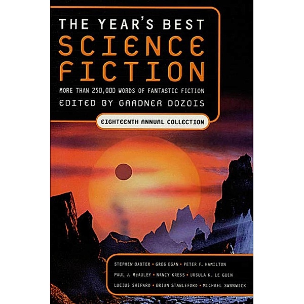 The Year's Best Science Fiction: Eighteenth Annual Collection / Year's Best Science Fiction Bd.18