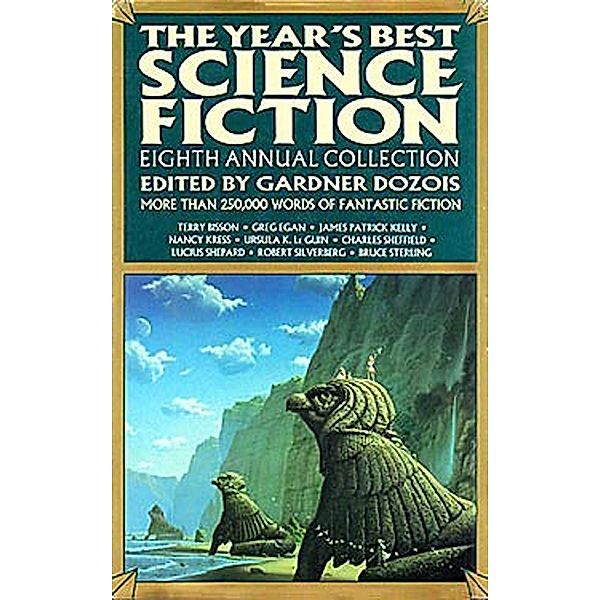 The Year's Best Science Fiction: Eighth Annual Collection / Year's Best Science Fiction Bd.8