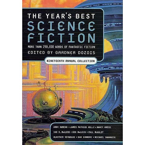 The Year's Best Science Fiction: Nineteenth Annual Collection / Year's Best Science Fiction Bd.19