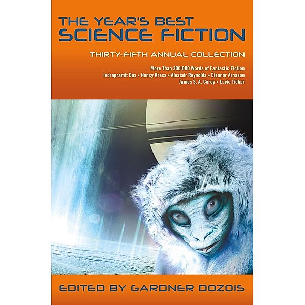 The Year's Best Science Fiction: Thirty-Fifth Annual Collection / Year's Best Science Fiction Bd.35, Gardner Dozois