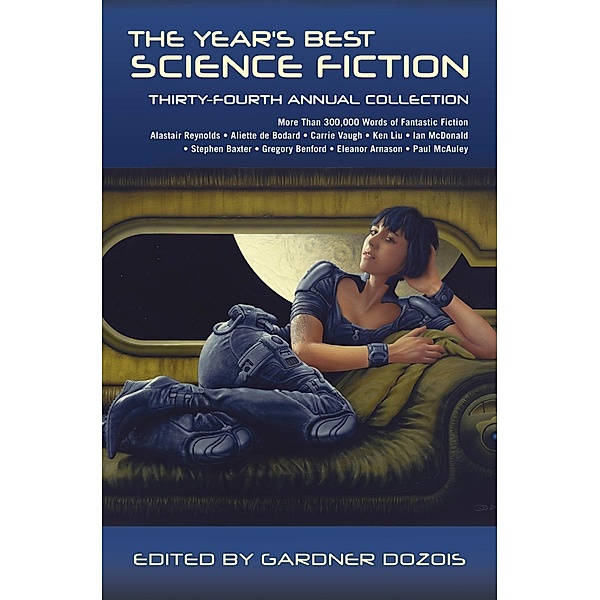 The Year's Best Science Fiction: Thirty-Fourth Annual Collection / Year's Best Science Fiction Bd.34, Gardner Dozois