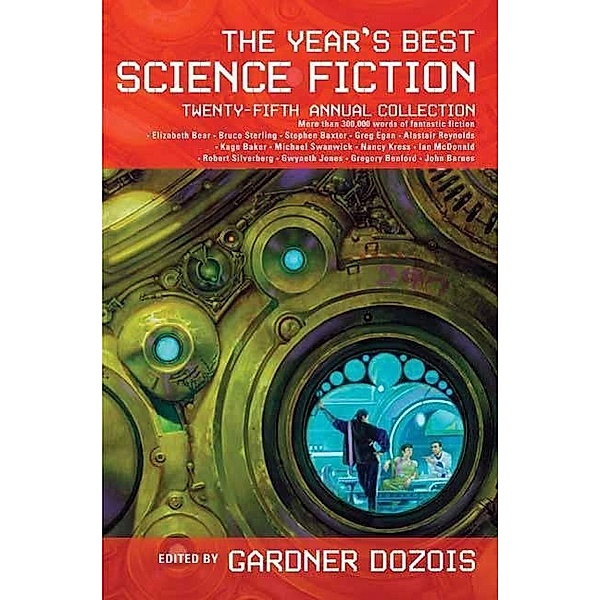 The Year's Best Science Fiction: Twenty-Fifth Annual Collection / Year's Best Science Fiction Bd.25