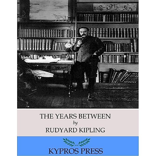 The Years Between, Rudyard Kipling