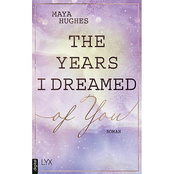 The Years I Dreamed Of You / Loving You Bd.2, Maya Hughes