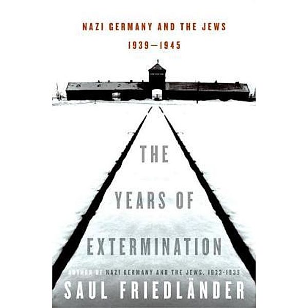 The Years of Extermination, Saul Friedländer