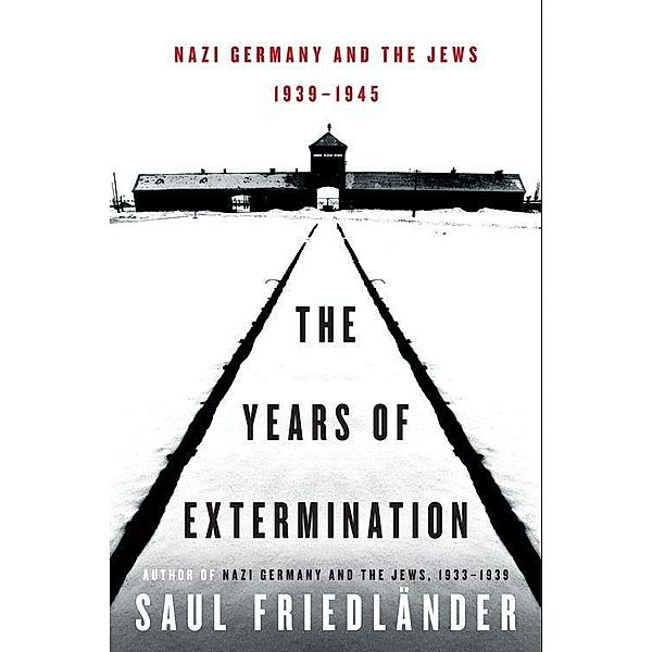 The Years of Extermination, Saul Friedlander