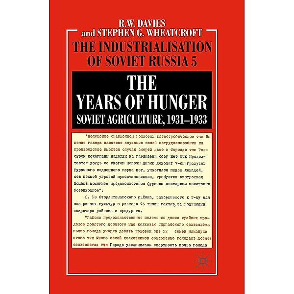 The Years of Hunger: Soviet Agriculture, 1931-1933, R. Davies, S. Wheatcroft