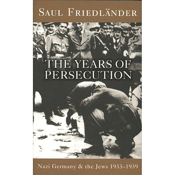 The Years of Persecution, Saul Friedländer