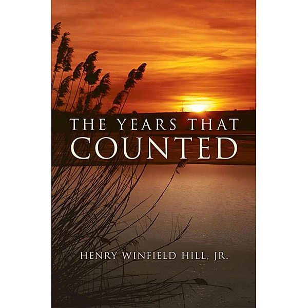The Years That Counted, Henry Winfield Hill Jr.