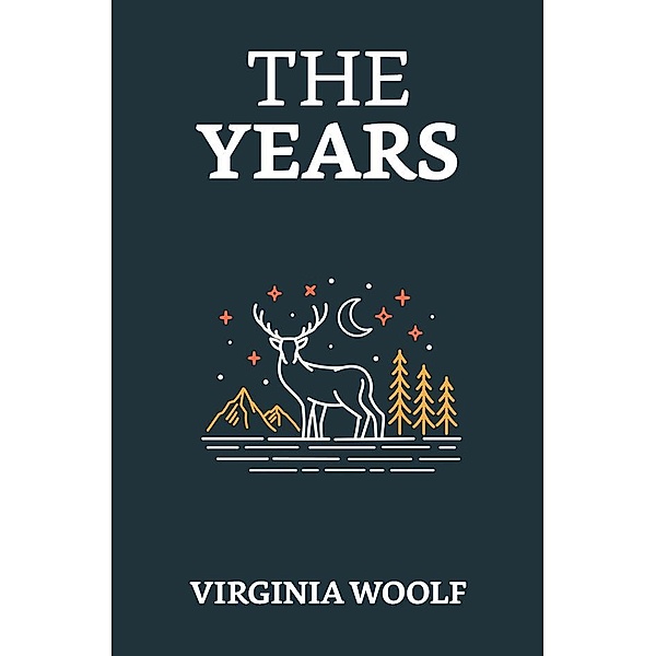 The Years / True Sign Publishing House, Virginia Woolf