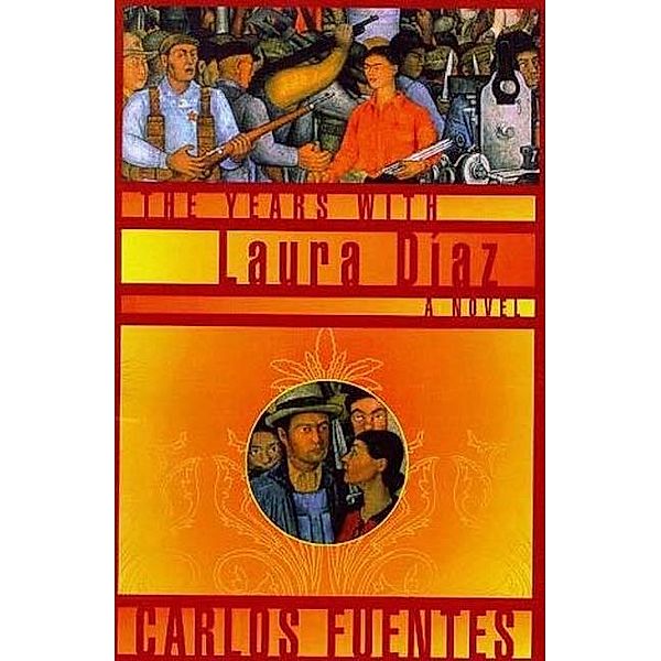 The Years with Laura Diaz, Carlos Fuentes
