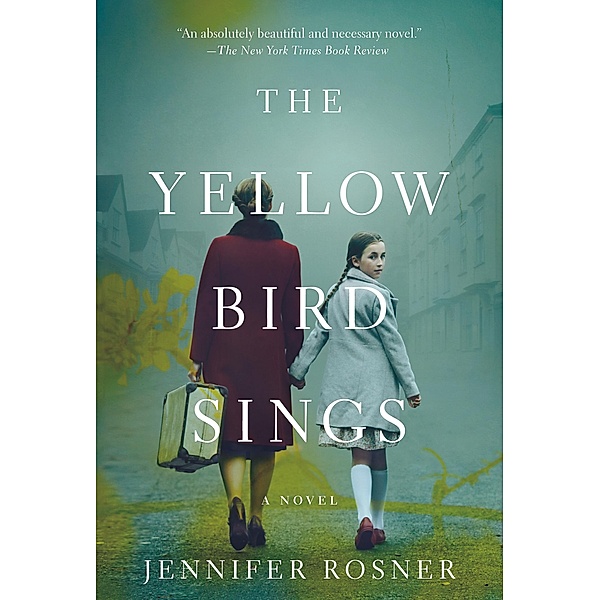 The Yellow Bird Sings, Jennifer Rosner