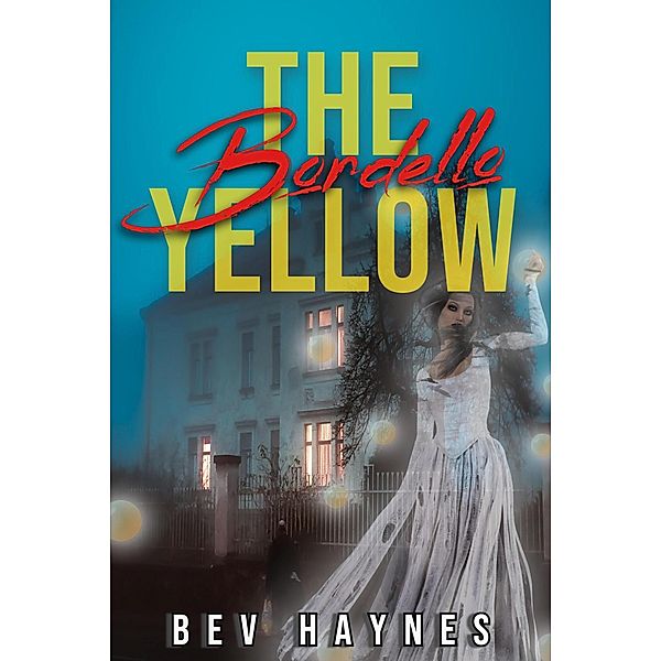 The Yellow Bordello, Bev Haynes