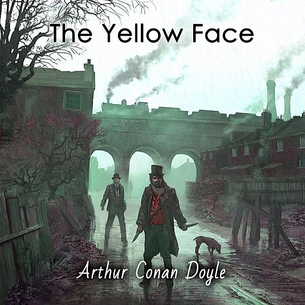 The Yellow Face, Arthur Conan Doyle