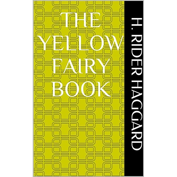 The Yellow Fairy Book, Andrew Lang