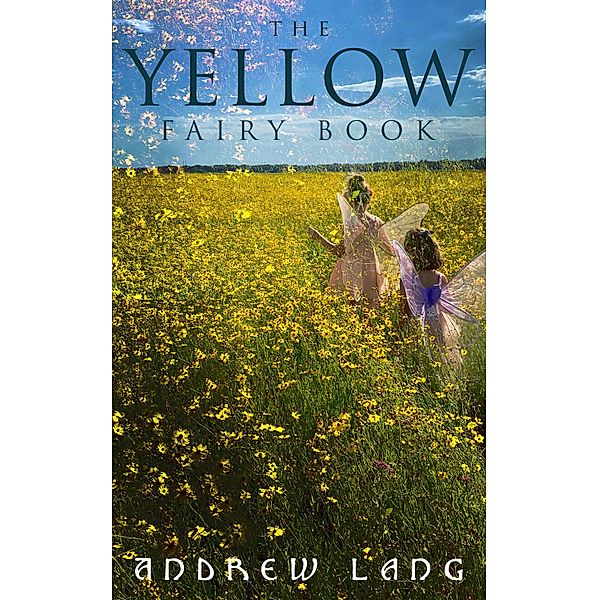 The Yellow Fairy Book, Andrew Lang