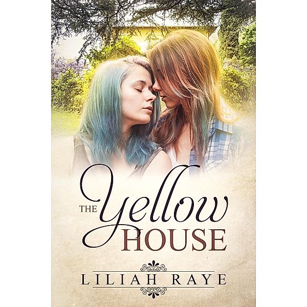 The Yellow House, Liliah Raye