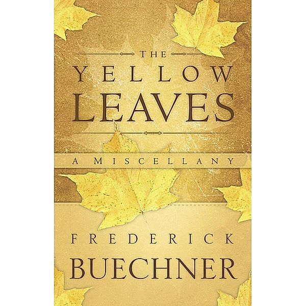 The Yellow Leaves, Frederick Buechner