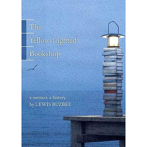 The Yellow-Lighted Bookshop, Lewis Buzbee