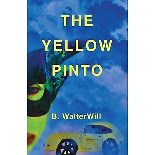 The Yellow Pinto, B. WalterWill