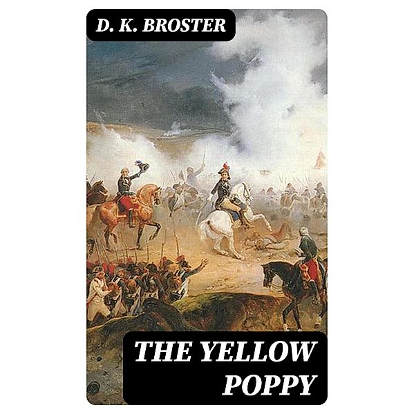 The Yellow Poppy, D. K. Broster