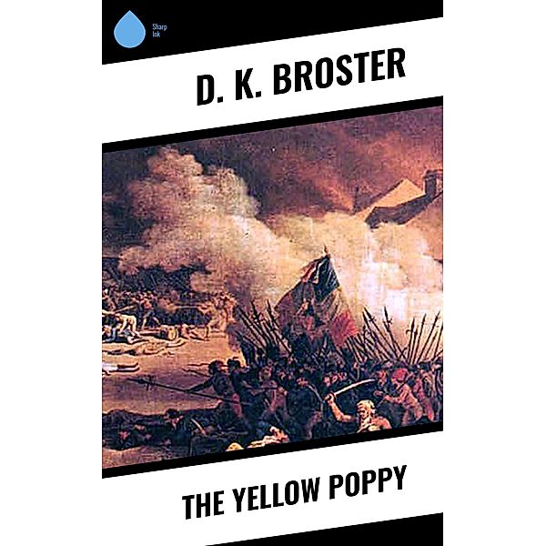 The Yellow Poppy, D. K. Broster